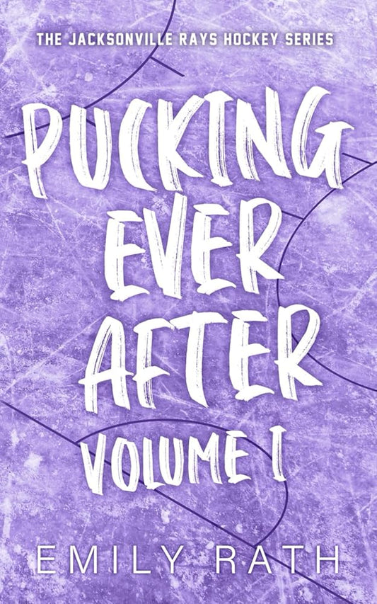 Pucking Ever After: Volume 1 (Jacksonville Rays) by Emily Rath