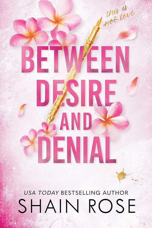 Between Desire and Denial (4) (The Hardy Billionaire Brothers Series) by Shain Rose