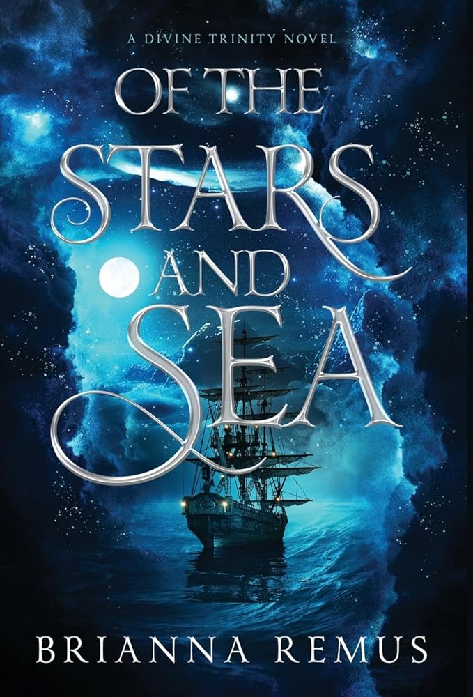Of the Stars and Sea (Divine Trinity) by Brianna Remus
