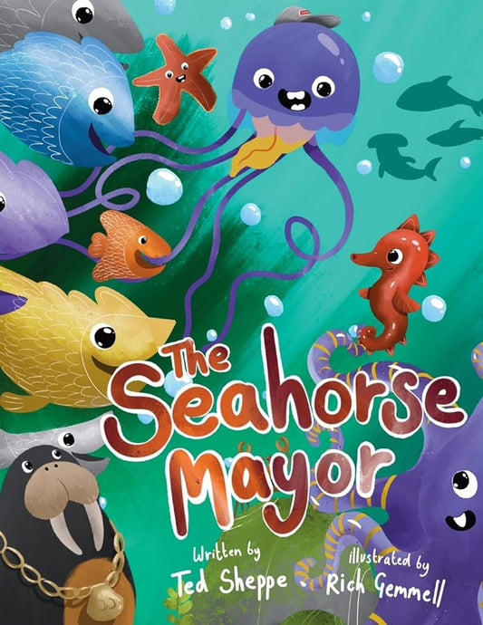 CONSIGNMENT: The Seahorse Mayor by Ted Sheppe, Rich Gemmell
