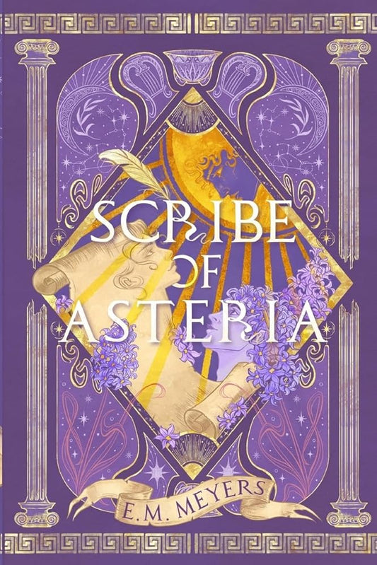 Scribe of Asteria by E M Meyers