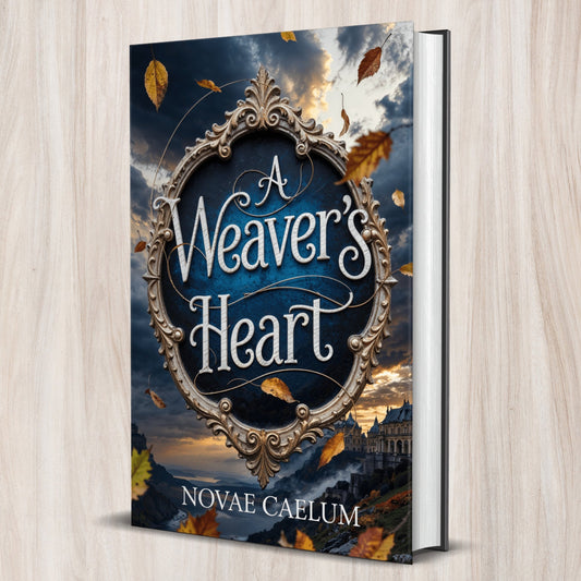 SIGNED A Weaver's Heart: The King's Weaver Book 2 (Hardcover)