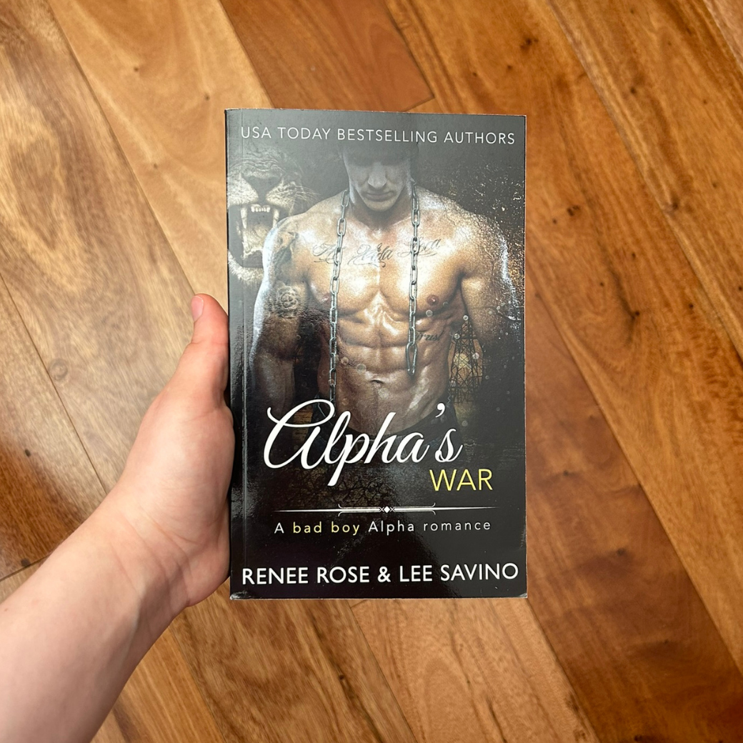 Bad Boy Alphas Book 7: Alpha's War - Signed Paperback
