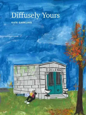 Diffusely Yours, by Kate Garklavs