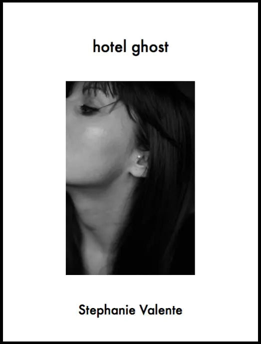 Hotel Ghost, by Stephanie Valente