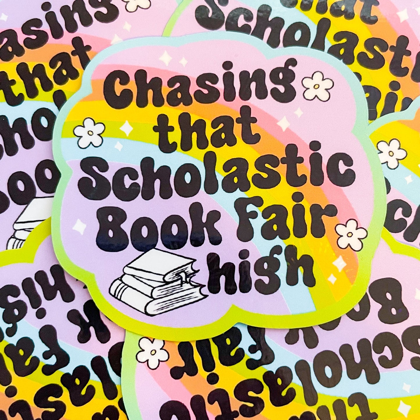 Chasing that Scholastic Book fair High - Holographic Sticker