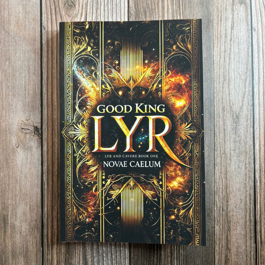SIGNED Good King Lyr: Lyr and Cavere Book 1 (Paperback)
