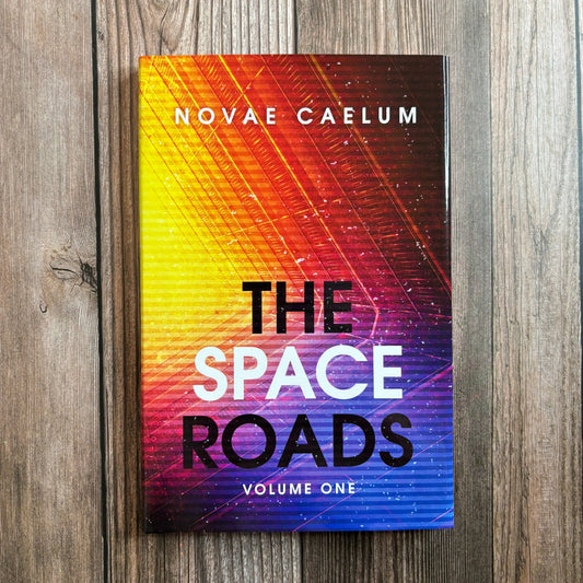 SIGNED The Space Roads: Volume One (Illustrated Hardcover)