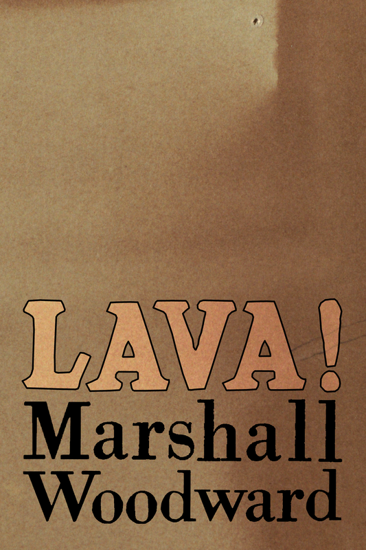 LAVA!, by Marshall Woodward