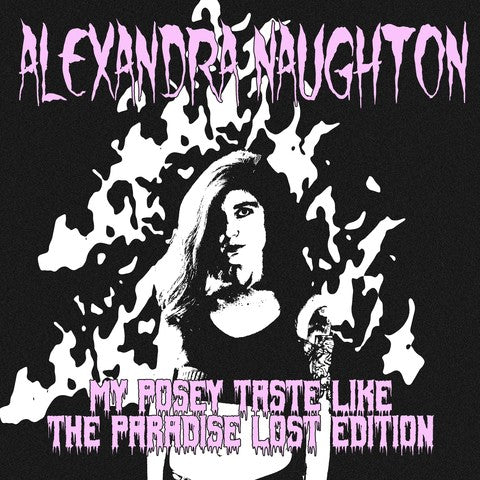 My Posey Taste Like: The Paradise Lost Edition, by Alexandra Naughton