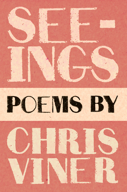 Seeings, by Chris Viner
