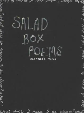 Salad Box Poems, by Eleanore Tisch