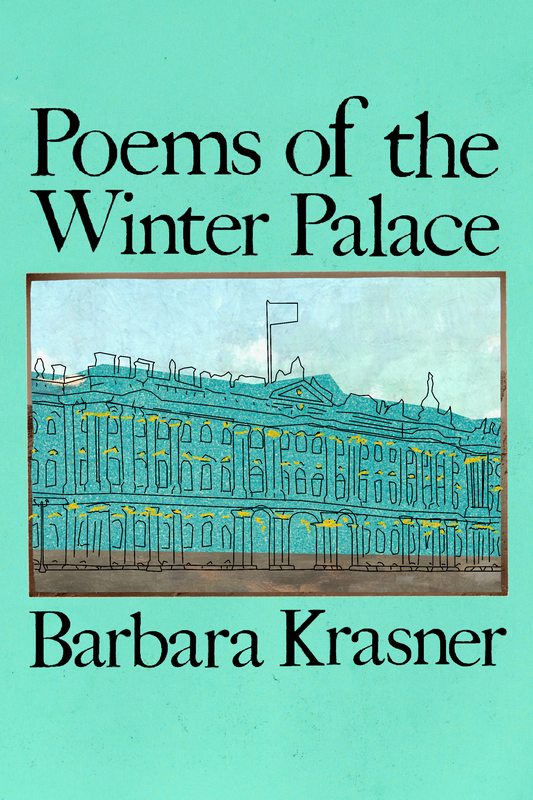 Poems of the Winter Palace, by Barbara Krasner