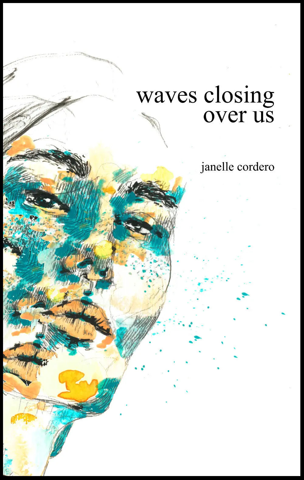 Waves Closing Over Us, by Janelle Cordero