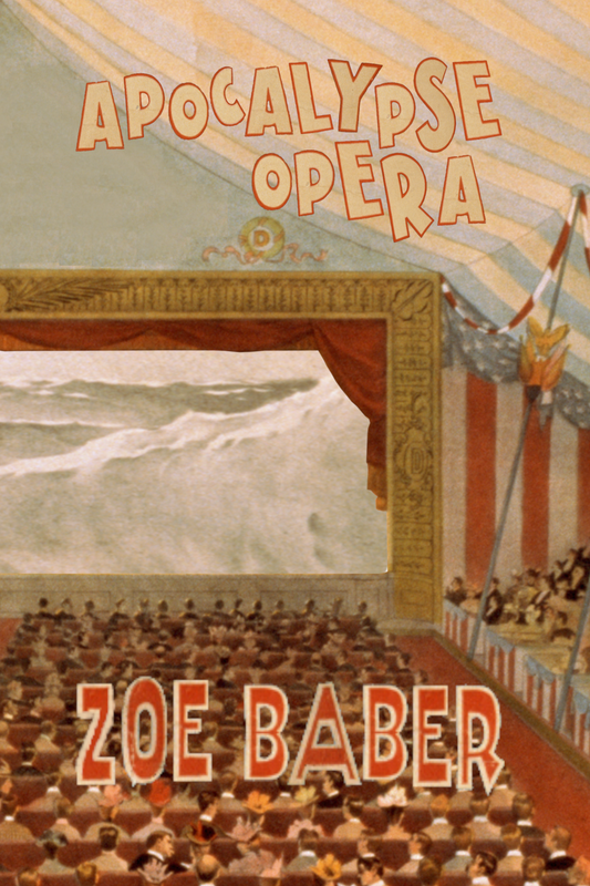 Apocalypse Opera, by Zoe Baber