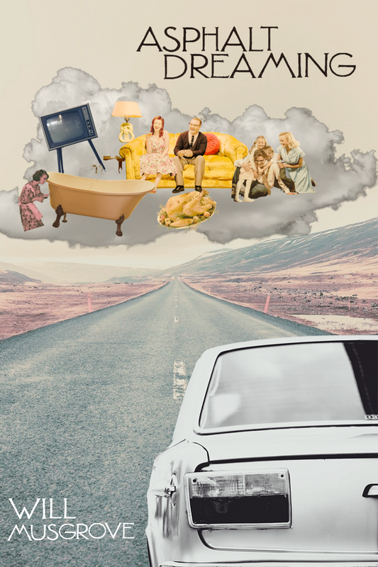 Asphalt Dreaming, by Will Musgrove