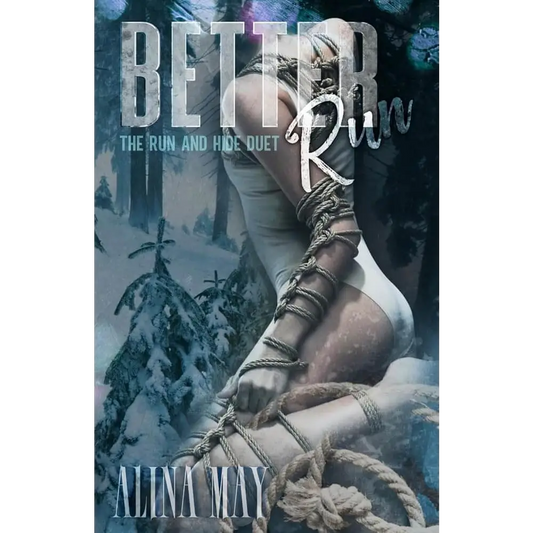 Better Run by Alina May - New Book