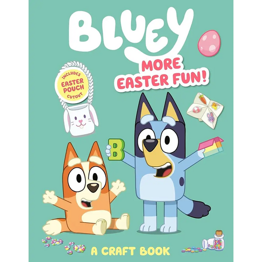 Bluey: More Easter Fun!: A Craft Book: Includes Easter Pouch Cutout by Penguin Young Readers Licenses