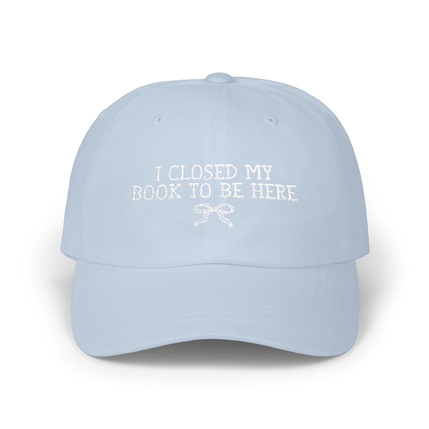 Book Lover Gift Idea: I Closed My Book to Be Here