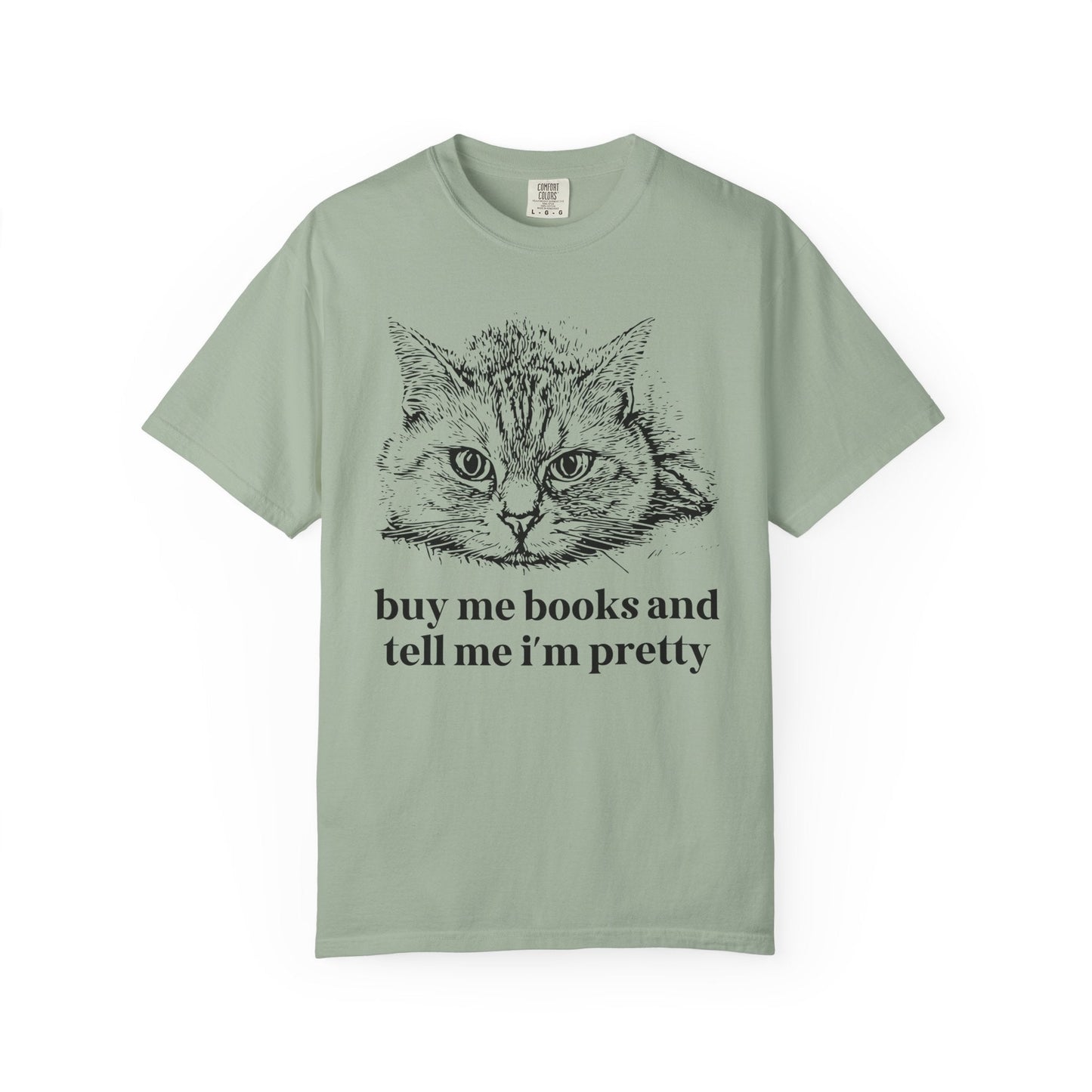Buy Me Books and Tell Me I'm Pretty Cat Tee