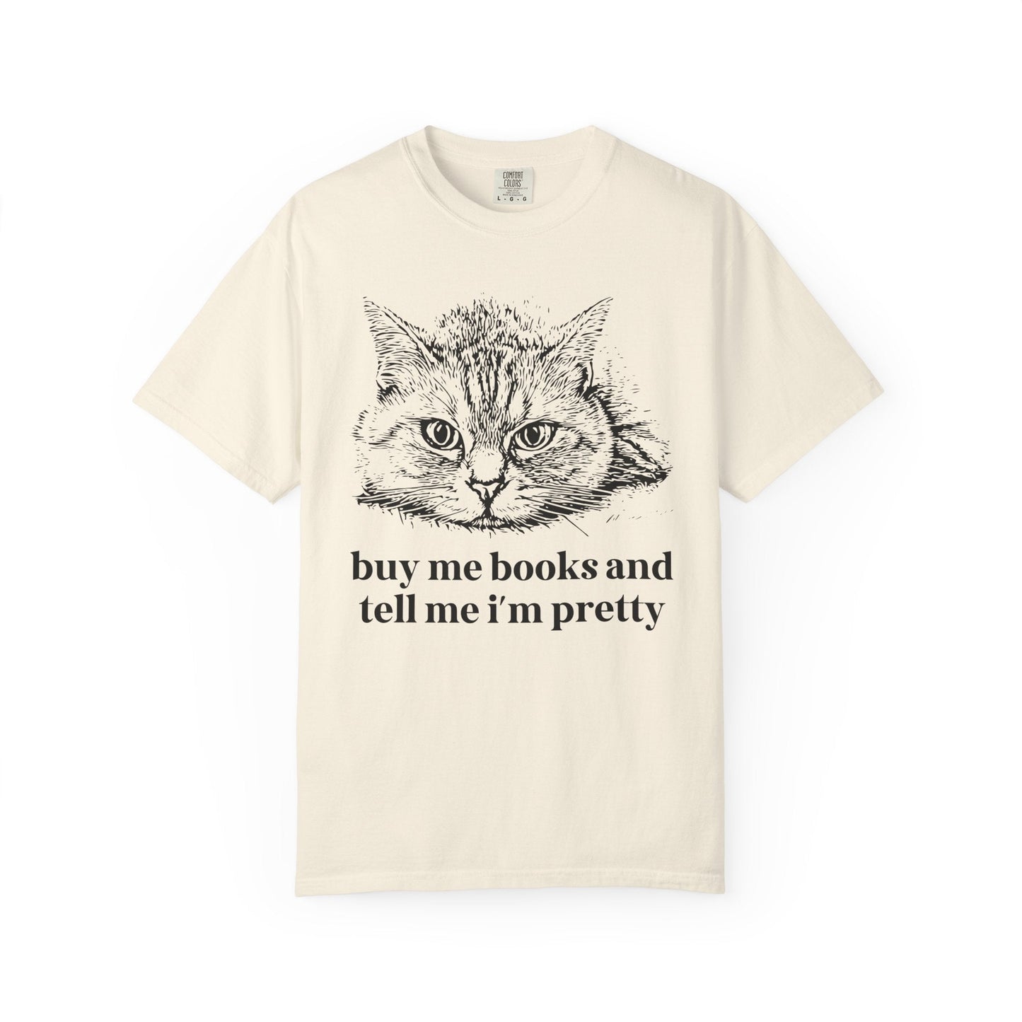 Buy Me Books and Tell Me I'm Pretty Cat Tee