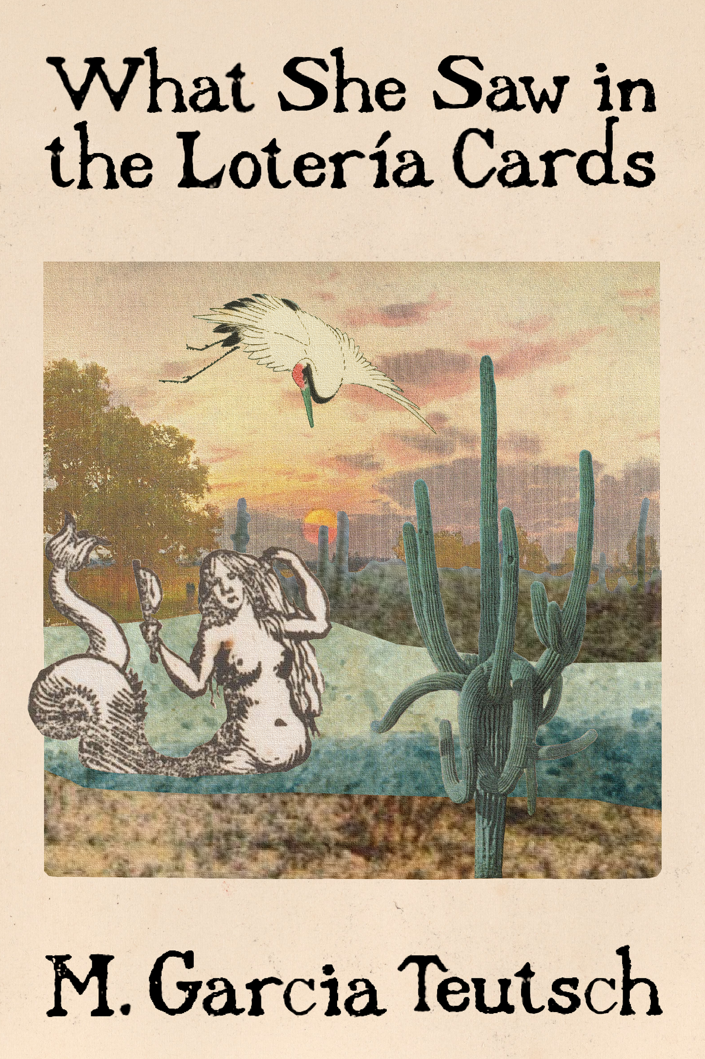 What She Saw in The Lotería Cards, by M. Garcia Teutsch