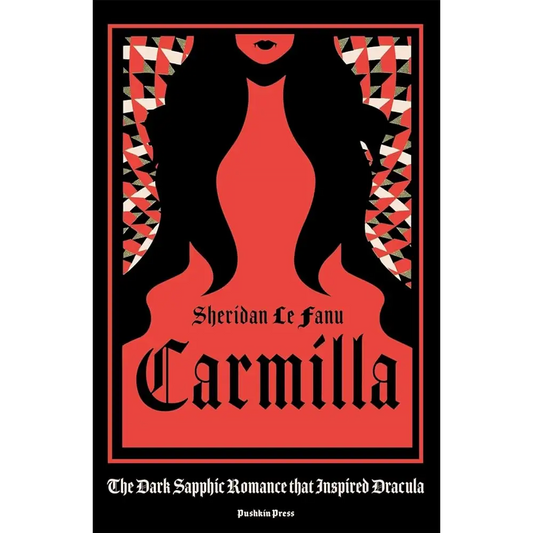 Carmilla, Deluxe Edition: The Dark Sapphic Romance that inspired Dracula cover image
