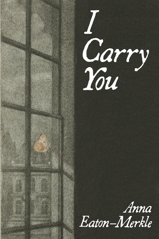 I Carry You, by Anna Eaton-Merkle