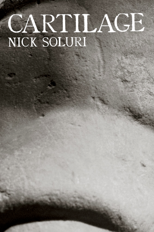 Cartilage, by Nick Soluri