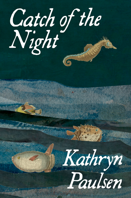 Catch of the Night, by Kathryn Paulsen