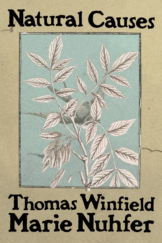 Natural Causes, by Thomas Winfield Marie Nuhfer