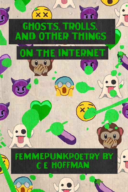 Ghosts, Trolls, and Other Things on the Internet, by C E Hoffman