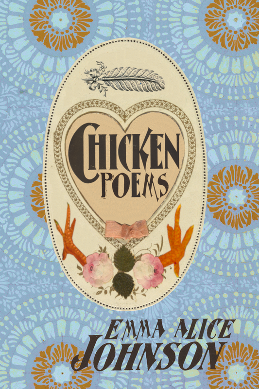Chicken Poems, by Emma Alice Johnson