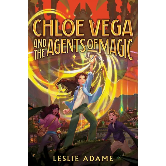 Chloe Vega and the Agents of Magic (Chloe Vega and the Agents of Magic, 1) cover image