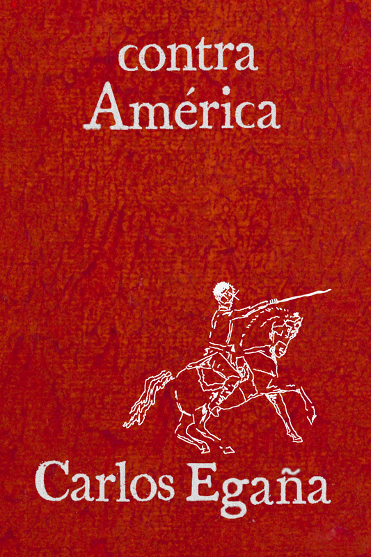contra América, by Carlos Egaña