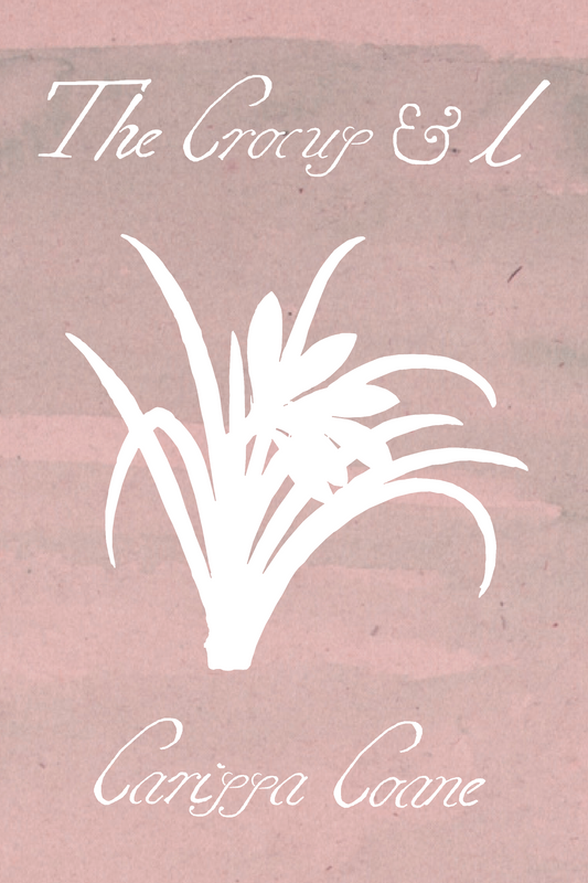 The Crocus & I, by Carissa Coane