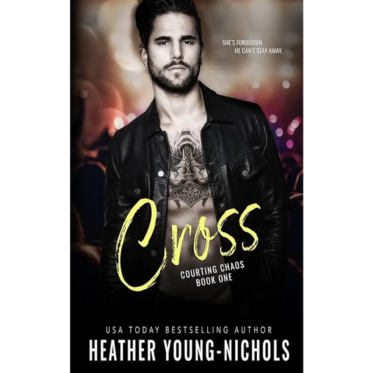 Cross (Courting Chaos Book 1) by Heather Young-Nichols