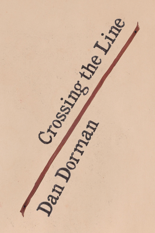 Crossing the Line, by Dan Dorman