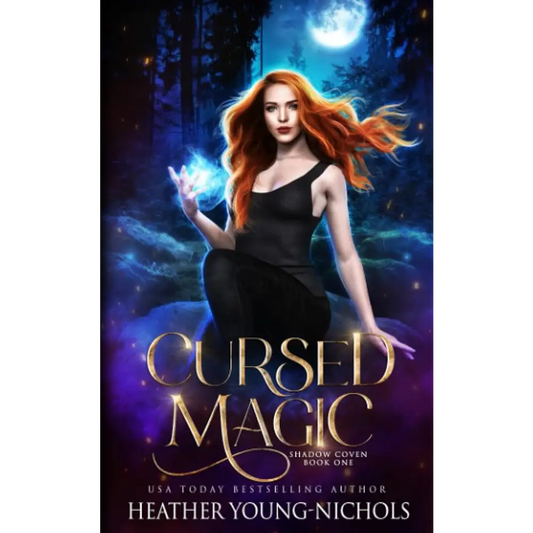 Cursed Magic (Shadow Coven Book 1) by Paige Hunter Heather Young-Nichols