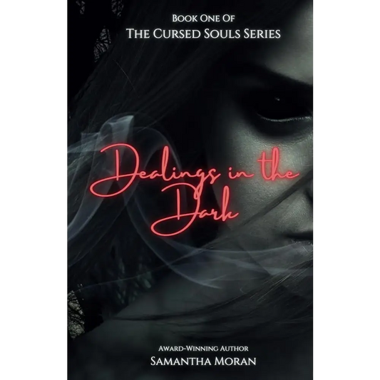 Dealings in the Dark (Cursed Souls Book 1) by Samantha Moran - New Book