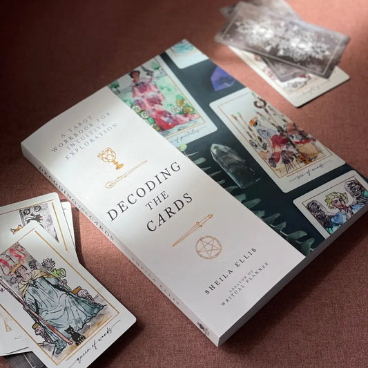 Decoding the Cards: A Tarot Workbook for Intuitive Exploration Book