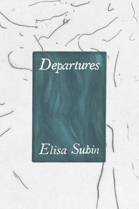 Departures, by Elisa Subin