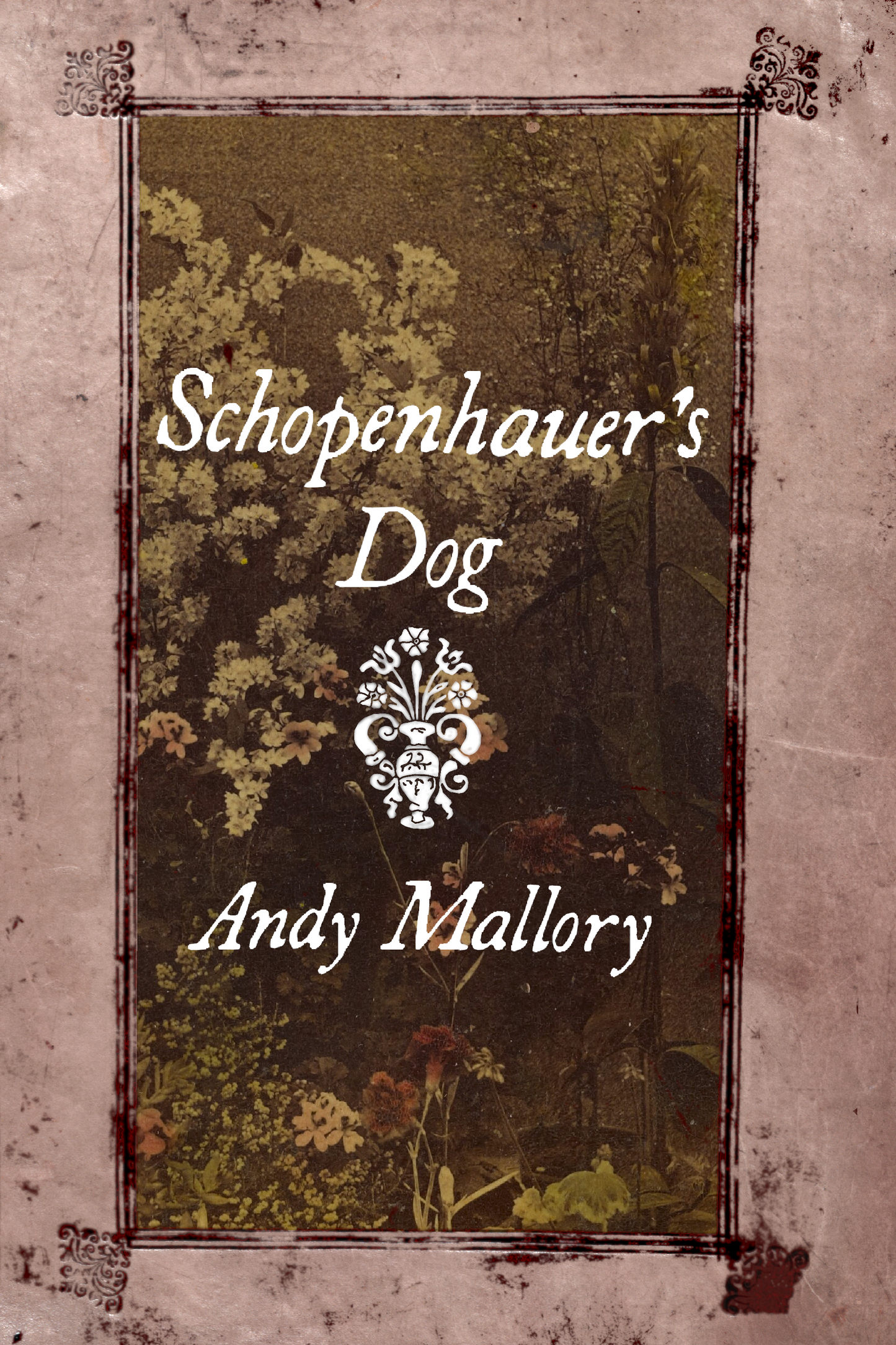 Schopenhauer's Dog, by Andy Mallory
