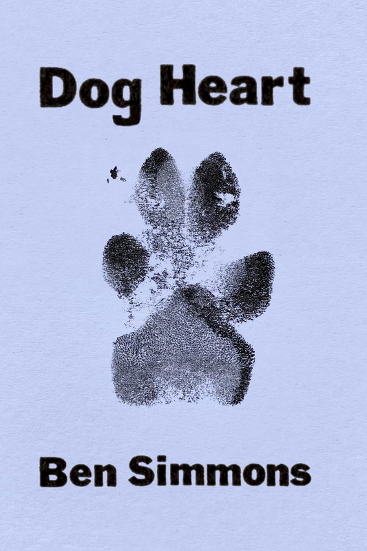 Dog Heart, by Ben Simmons
