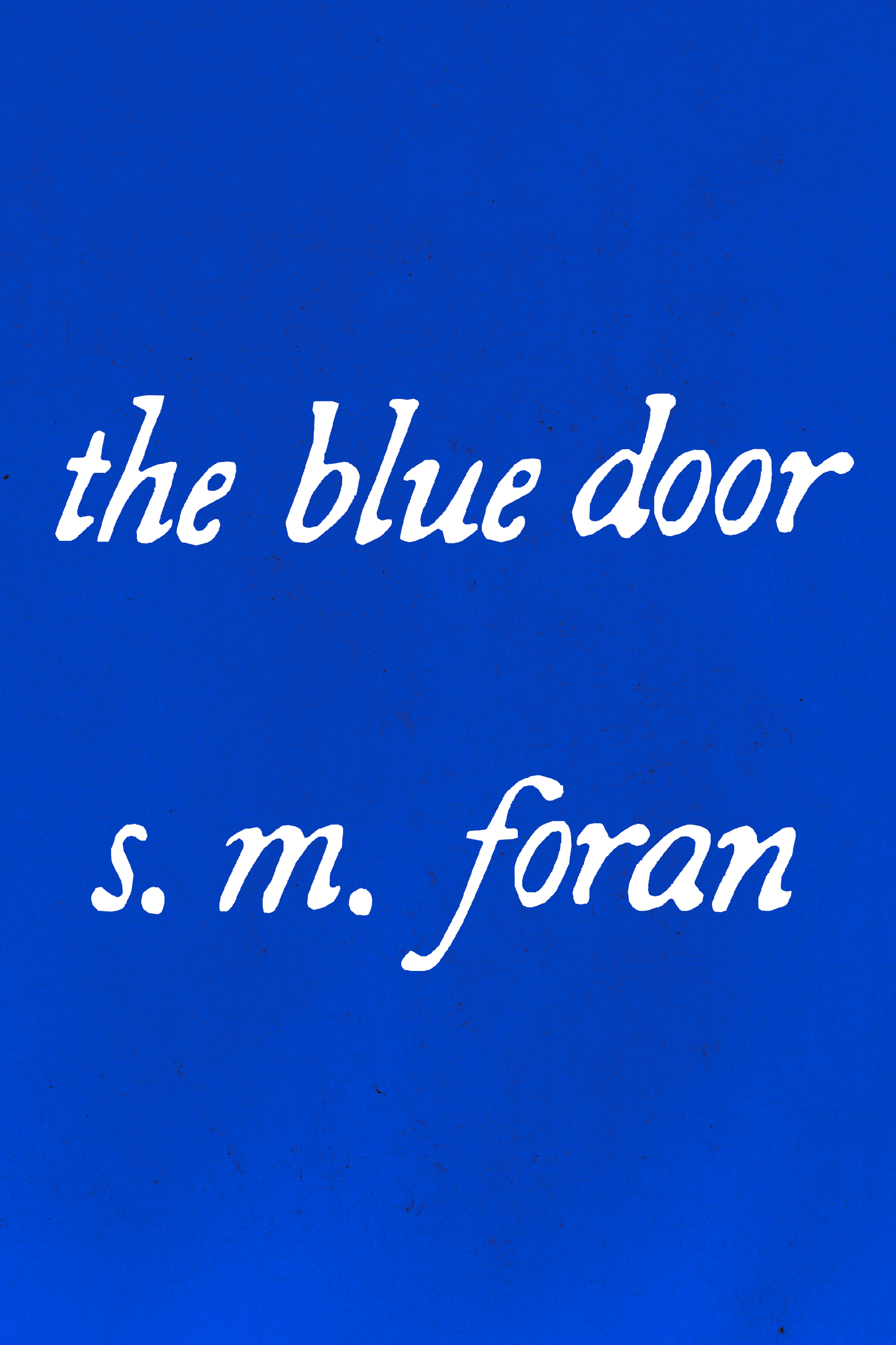 the blue door, by s. m. foran
