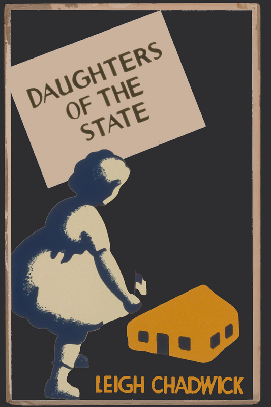 Daughters of the State, by Leigh Chadwick