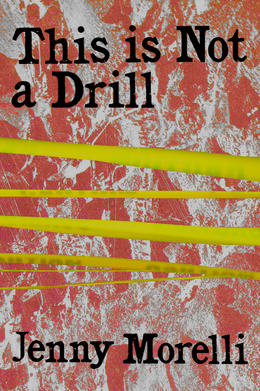 This is Not a Drill, by Jenny Morelli