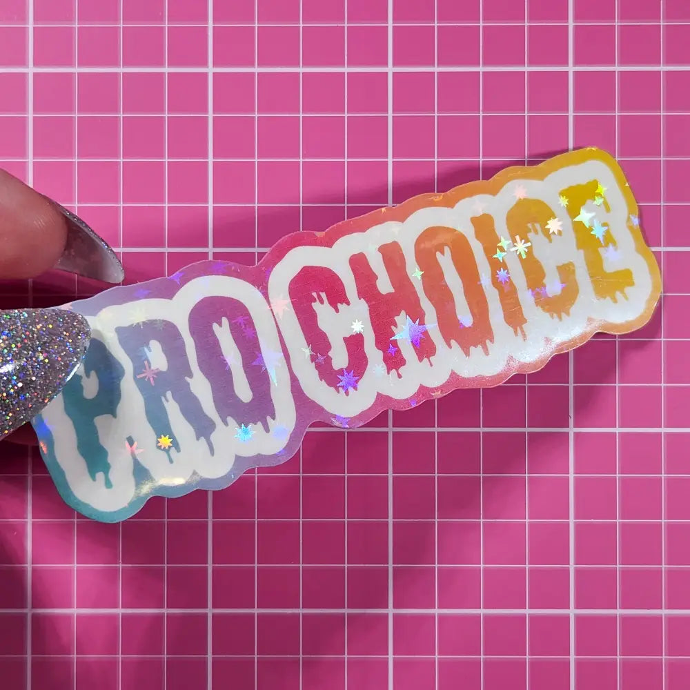 Dripping Pro Choice Holographic Sticker 3.5x1 in. Holographic Stars Stickers