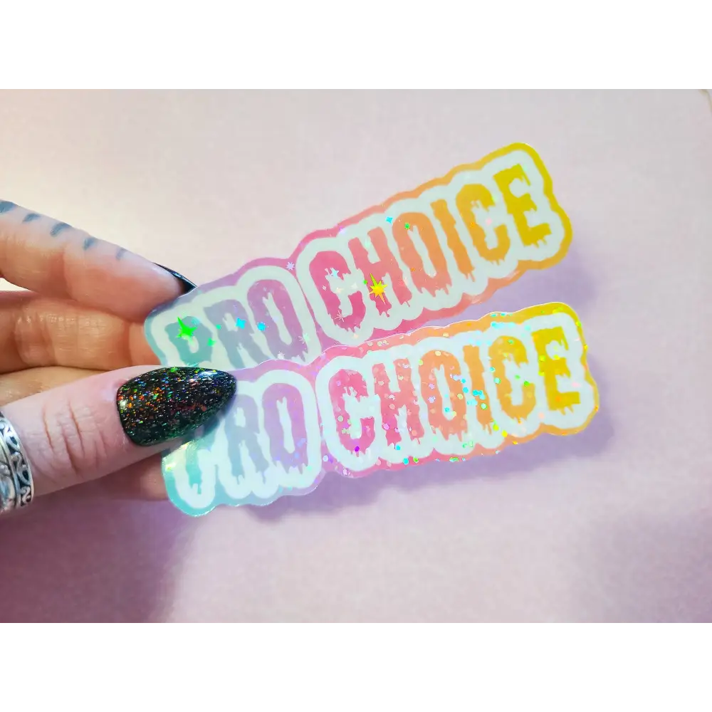 Dripping Pro Choice Holographic Sticker 3.5x1 in. Stickers