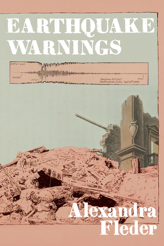 Earthquake Warnings, by Alexandra Fleder